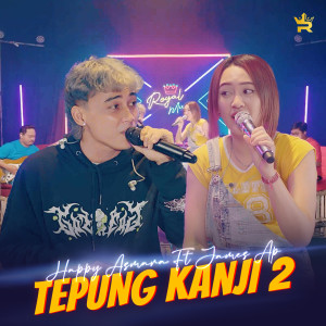 Dengarkan TEPUNG KANJI 2 lagu dari Happy Asmara dengan lirik