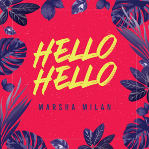 Album Hello Hello oleh Marsha Milan