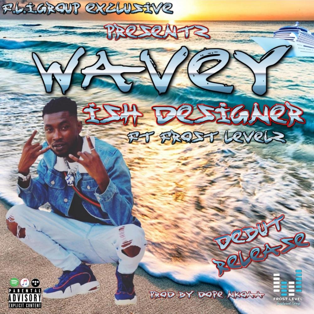 WAVEY (feat. Frost Levelz) (Explicit)