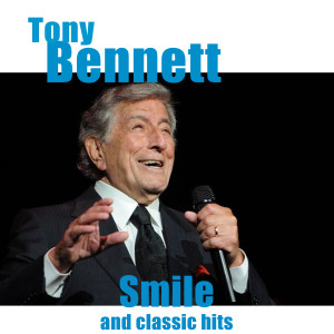Tony Bennett的專輯Smile and Classic Hits