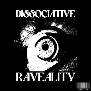 收聽Sonik 23的DISSIOCIATIVE RAVEALITY歌詞歌曲
