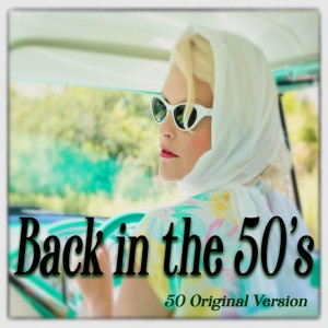 Various Artists的專輯Back in the 50's - 50 Original Versions