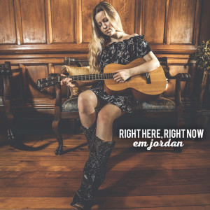 收听Em Jordan的Right Here, Right Now歌词歌曲
