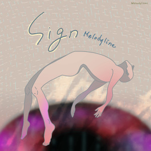 Listen to Sign song with lyrics from Melodyline