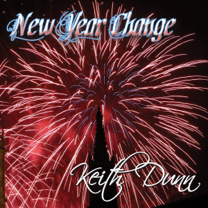 Keith Dunn的专辑New Year Change