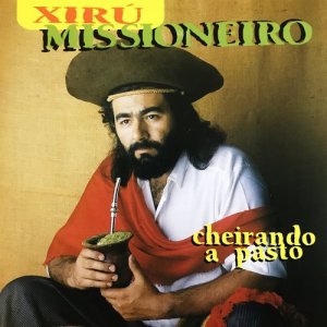 อัลบัม Cheirando a Pasto ศิลปิน Xirú Missioneiro