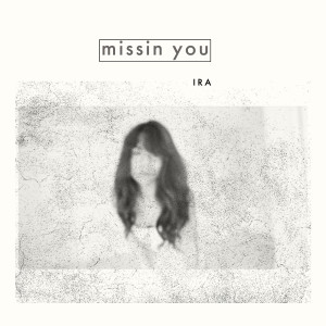 Album Missin You from IRA