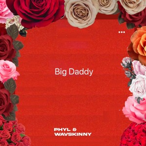 WavSkinny的專輯Big Daddy (Explicit)