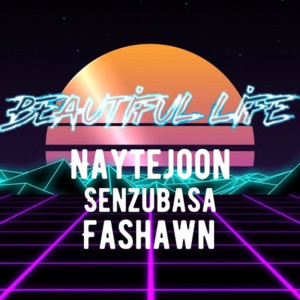 Dengarkan lagu Beautiful Life nyanyian Nayte Joon dengan lirik