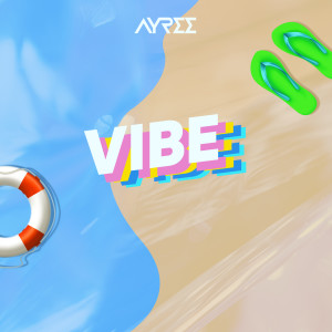 Listen to Vibe song with lyrics from AYREE
