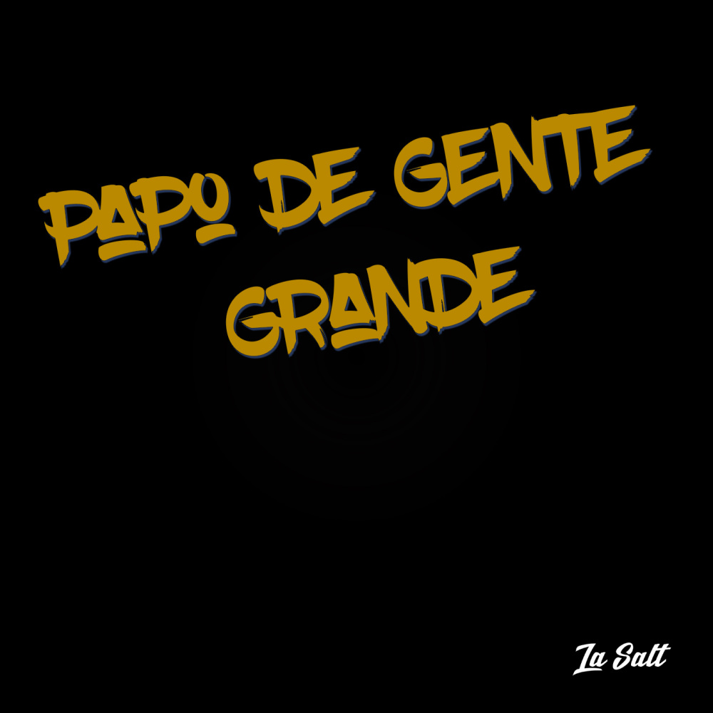Papo de Gente Grande (Explicit)