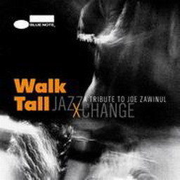 JazzXChange的專輯Walk Tall - A Tribute To Joe Zawinul