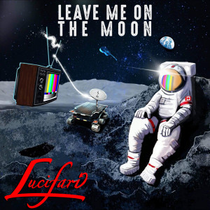 Dengarkan Leave Me on the Moon (Explicit) lagu dari Lucifari dengan lirik