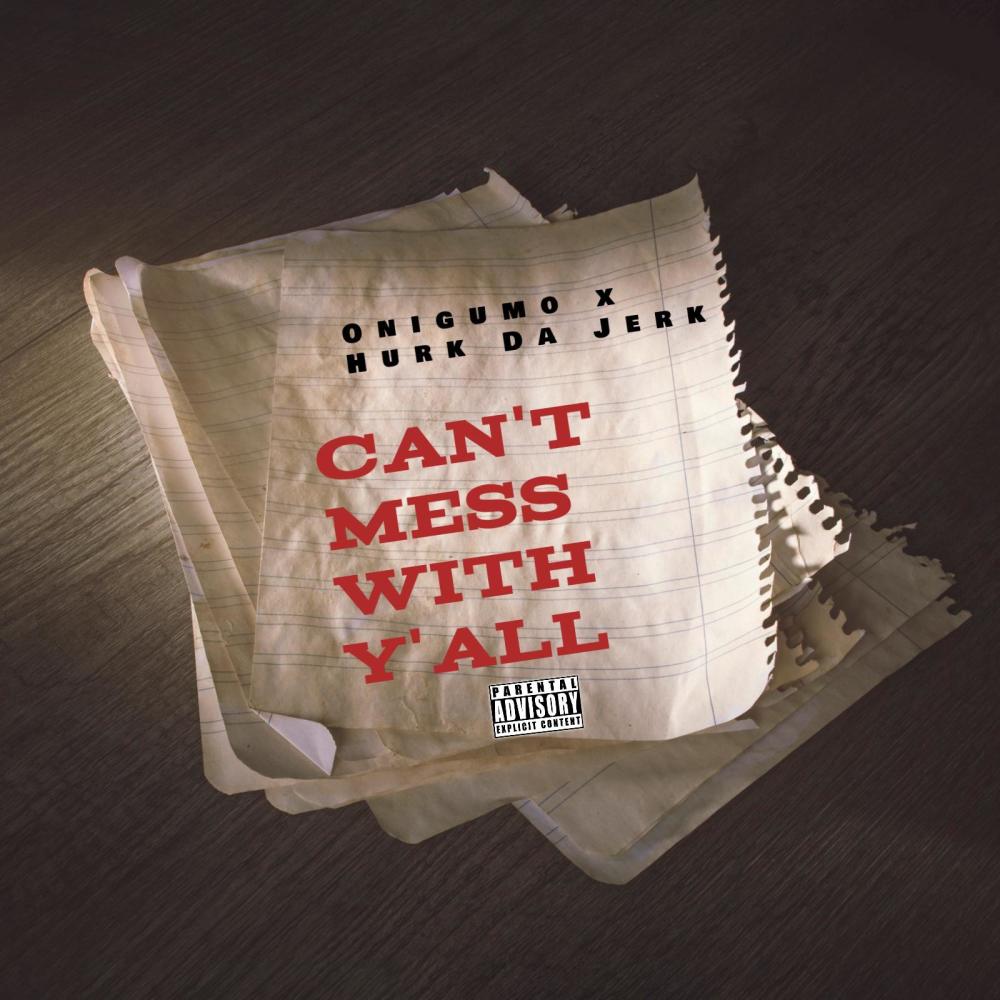 Can't Mess With Yall (feat. Hurk Da Jerk) (Explicit)
