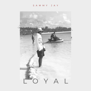 Listen to Loyal song with lyrics from Sammy Jay