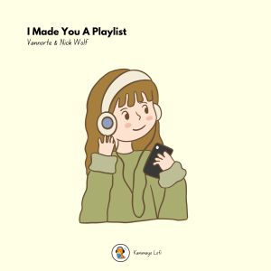 Album I Made You A Playlist from Vannorte