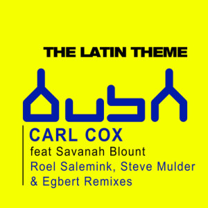 ดาวน์โหลดและฟังเพลง The Latin Theme (Roel Salemink & Steve Mulder Remix) พร้อมเนื้อเพลงจาก Carl Cox