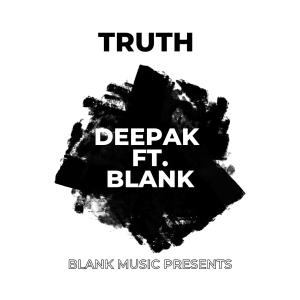 收听Deepak的Truth歌词歌曲