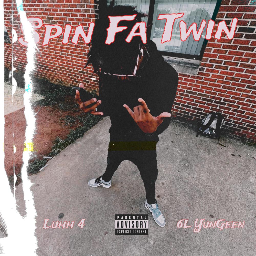 Spin Fa Twin (feat. 6L YunGeen) (Explicit)