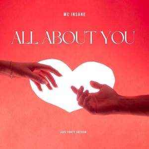 Listen to All About You song with lyrics from MC INSANE