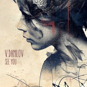 Listen to See You (Four-Sided Circles Remix) song with lyrics from V.Danilov