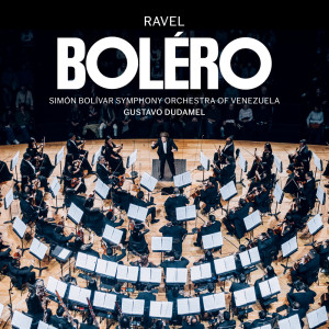 Gustavo Dudamel的專輯Ravel: Boléro, M. 81