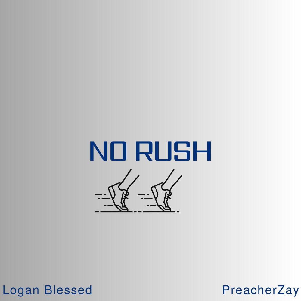 NO RUSH