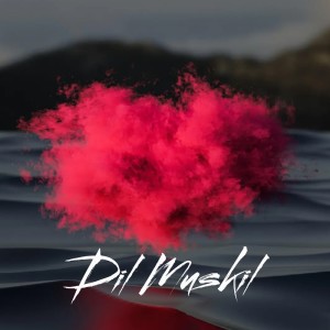 Album Dil Muskil from 