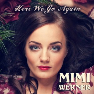 ดาวน์โหลดและฟังเพลง Here We Go Again พร้อมเนื้อเพลงจาก Mimi Werner