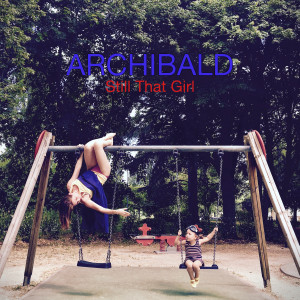 Listen to Still That Girl (Youhou) song with lyrics from Archibald