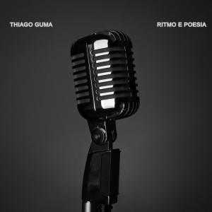 收聽Thiago Guma的Ritmo e Poesia歌詞歌曲