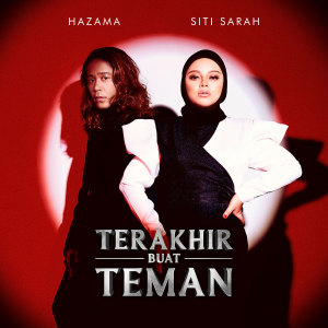 收听Siti Sarah的Terakhir Buat Teman (Minus One)歌词歌曲
