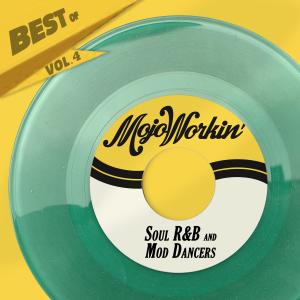 อัลบัม Best Of Mojo Workin' Records, Vol. 4 - Soul, R&B and Mod Dancers ศิลปิน Various Artists