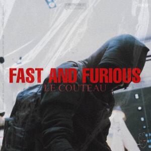 收聽Le couteau的FAST AND FURIOUS (Explicit)歌詞歌曲