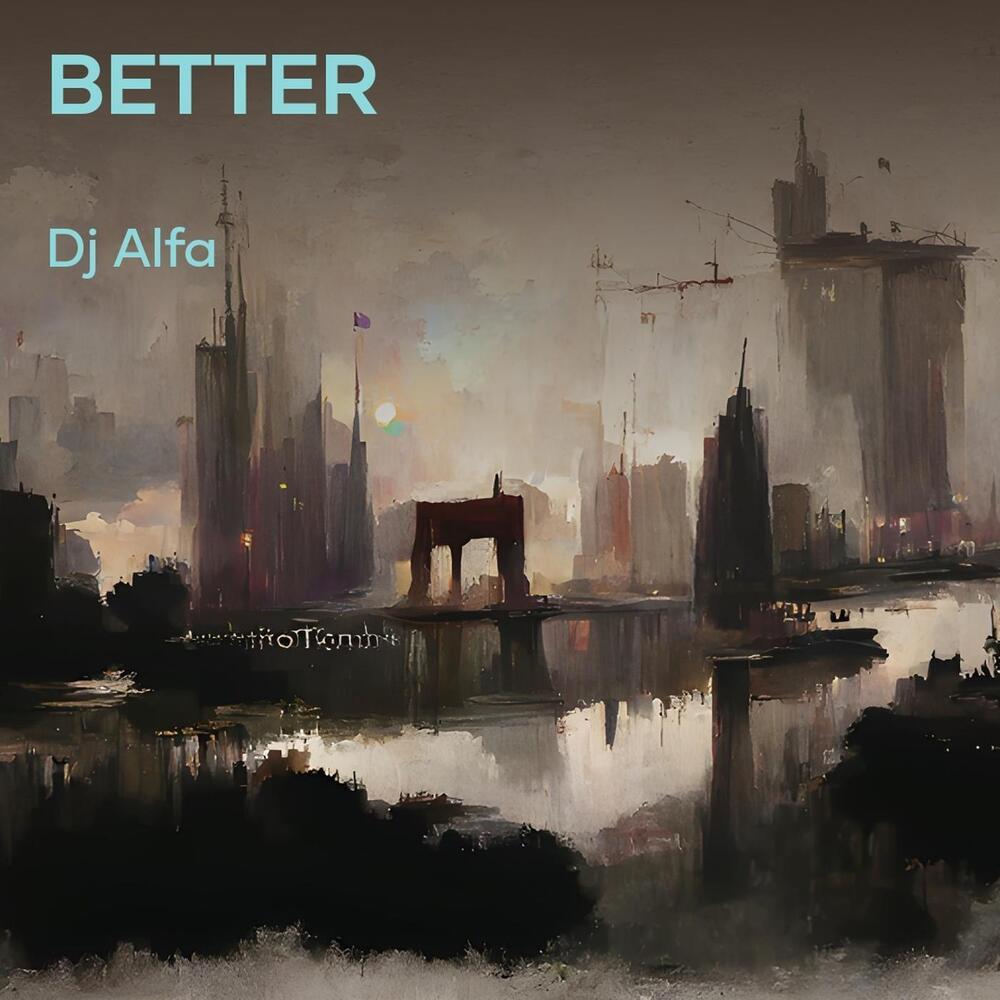 Better