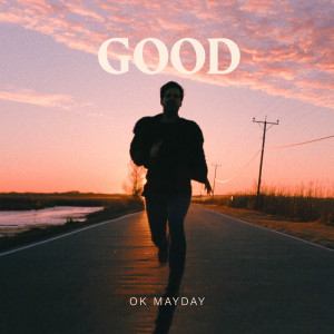 OK MAYDAY的专辑Good