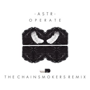 อัลบัม Operate (The Chainsmokers Remix) ศิลปิน ASTR