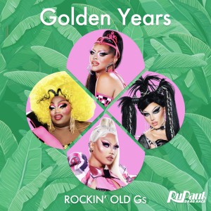 The Cast of RuPaul's Drag Race的專輯Golden Years (Rockin' Old Gs)