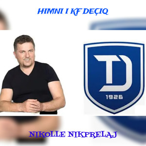 Album Himni I Kf Deçiq from Nikollë Nikprelaj