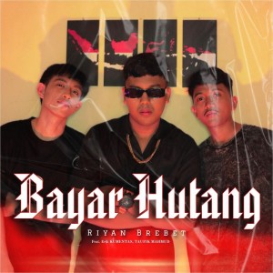 Riyan Brebet的专辑Bayar Hutang