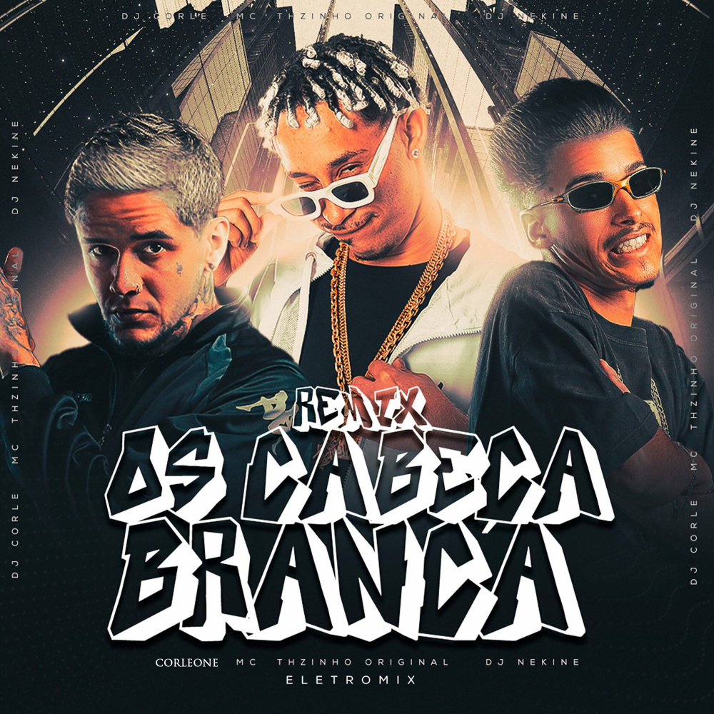 Os Cabeça Branca (Remix|Explicit)