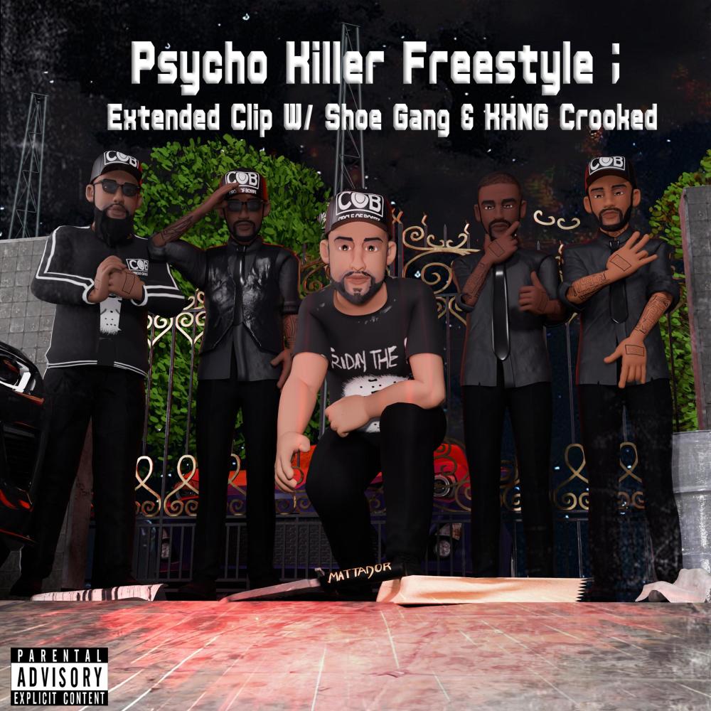 Psycho Killer Freestyle (feat. Shoe Gang & KXNG Crooked) (EXTENDED CLIP|Explicit)