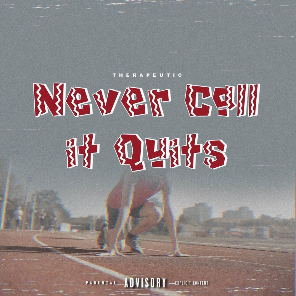 Never Call It Quits (Explicit)