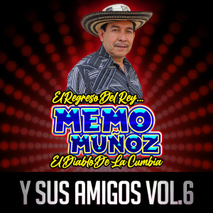 Album Memo Muñoz Y Sus Amigos, Vol. 6 from Memo Muñoz el Diablo de la Cumbia