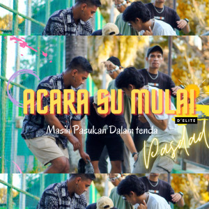 Listen to Acara Su Mulai song with lyrics from D'Elite
