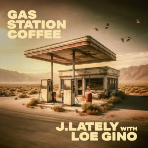 LOE Gino的專輯Gas Station Coffee (Explicit)