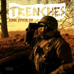 Listen to Trenches (Explicit) song with lyrics from EBK Juvie Ju