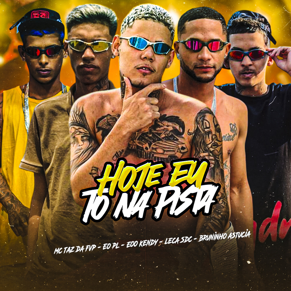 Hoje Eu To na Pista (feat. Leca SDC & eo PL) (Explicit)