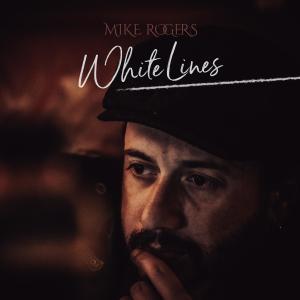 Listen to White Lines song with lyrics from Mike Rogers
