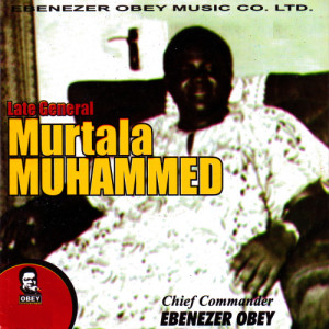 收聽Ebenezer Obey的Late Murtala Mohammed Medley, Pt. 2歌詞歌曲